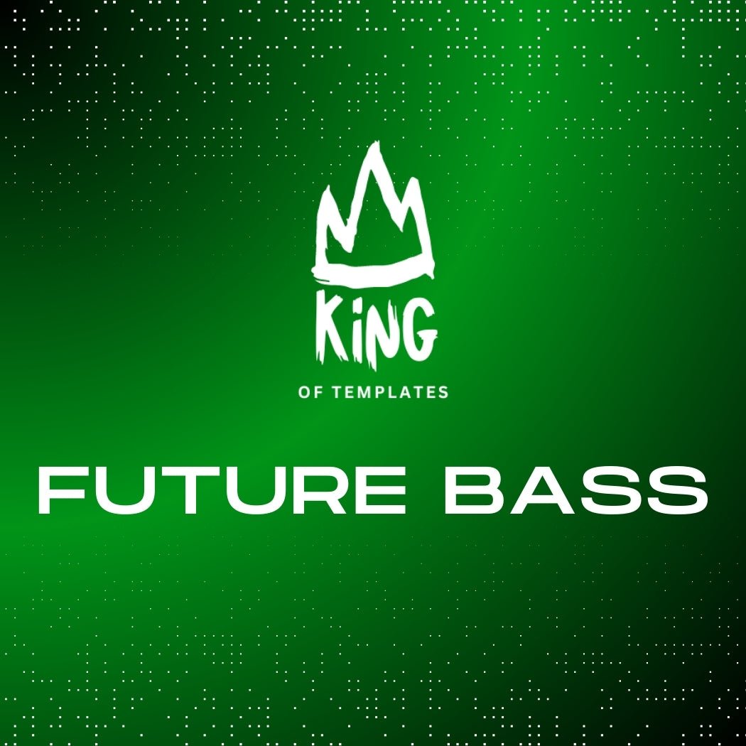 Future Bass - King of Templates - Tunebat Marketplace