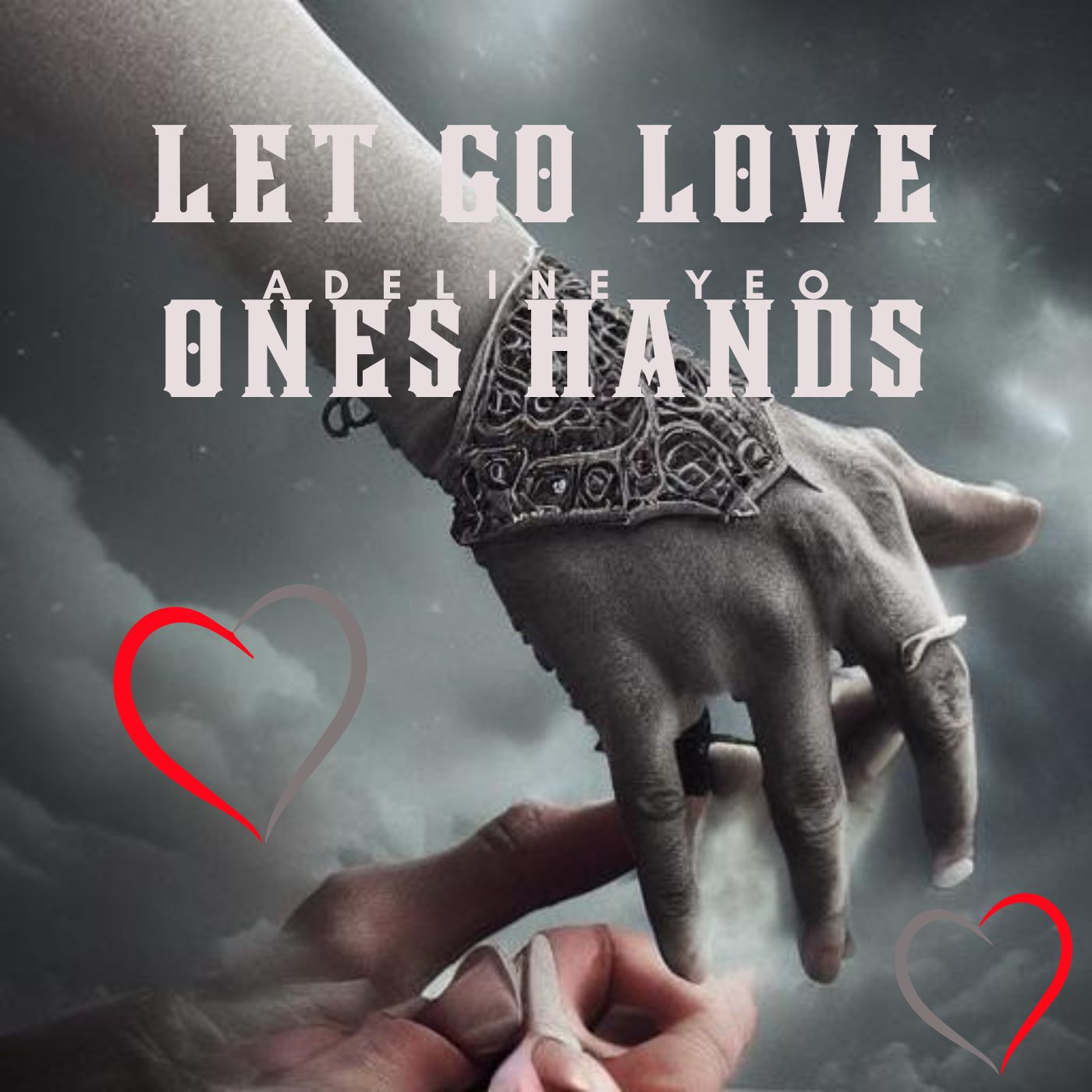 Let Go Love Ones Hands - Adeline Yeo - Tunebat Marketplace