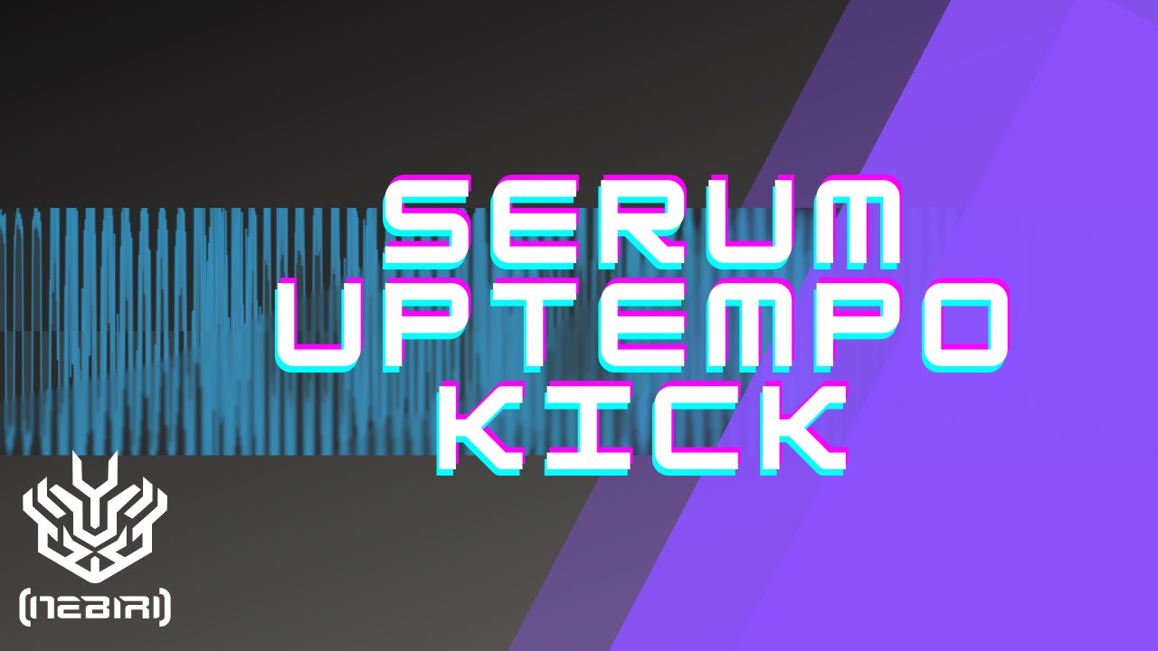 Serum Uptempo Kick Project - Nebiri - Tunebat Marketplace