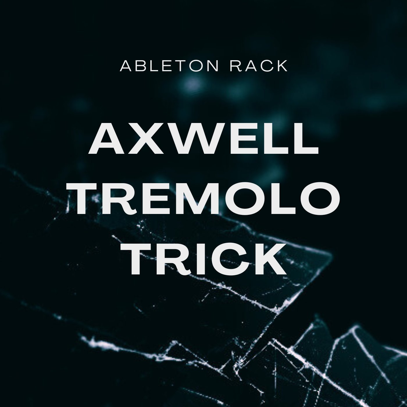 Axwell Tremolo Trick - Mark Roma - Scraps Audio