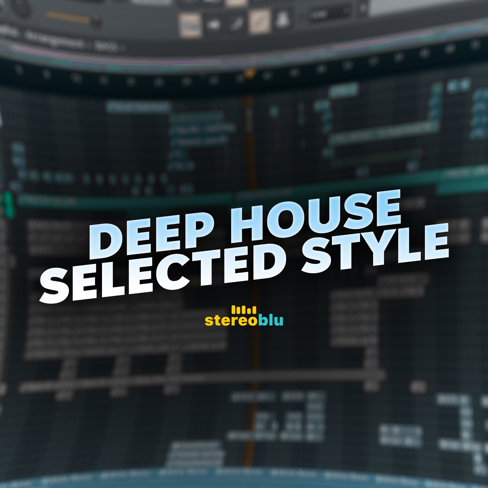 Deep House / Selected Style Project - FLP Cloud - Scraps Audio