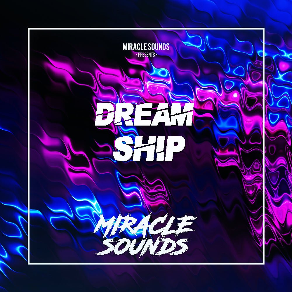 Dream Ship (Ableton) - Miracle Sounds - Scraps Audio
