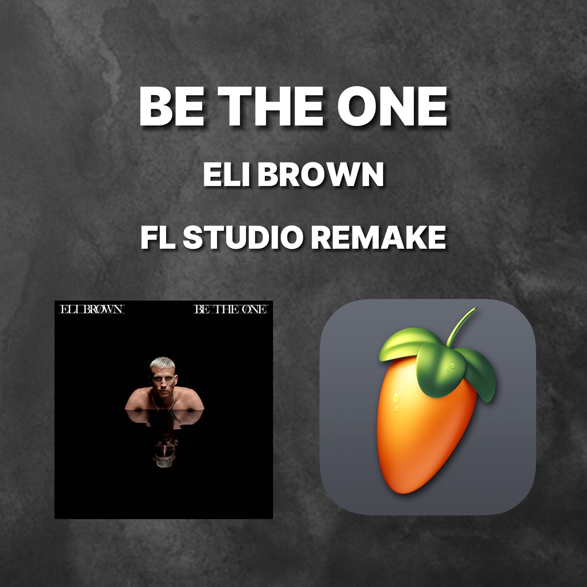 Eli Brown - Be The One [FL Studio Remake] - CR Music - Tunebat Marketplace