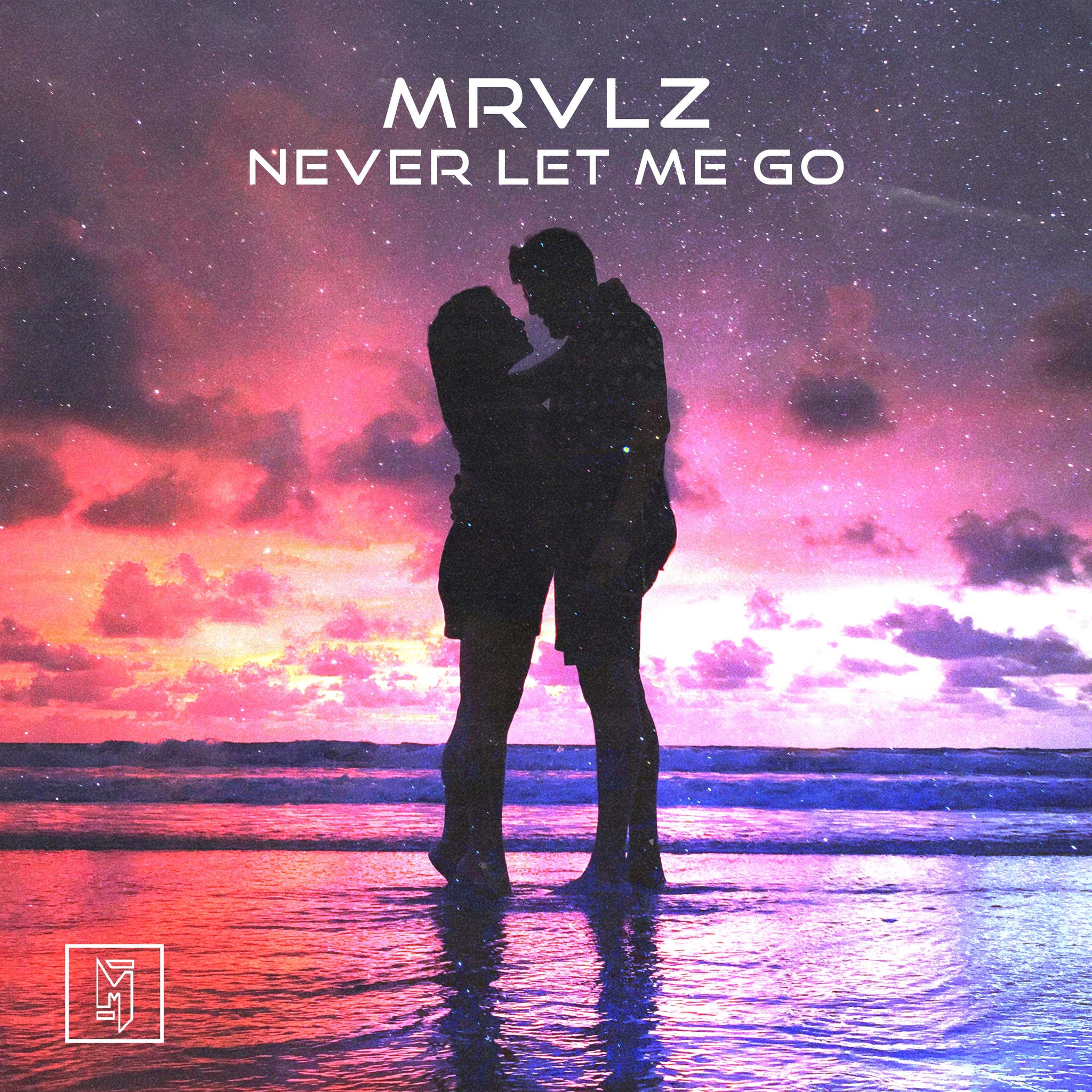 Never Let Me Go - MRVLZ - Scraps Audio