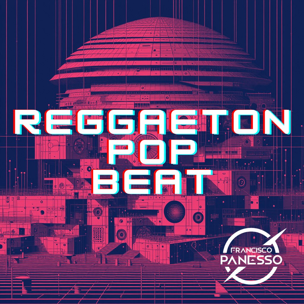Reggaeton Beat / Pop - Francisco Panesso - Tunebat Marketplace